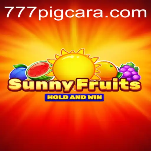 SunnyFruits: Descubra o Novo Jogo com a Palavra-Chave 777PIG
